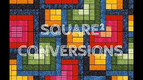 Square Conversions (Converting square units)