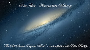 Nisargadatta Contemplation 8 - The Self stands beyond Mind by Ekta Bathija from the book 