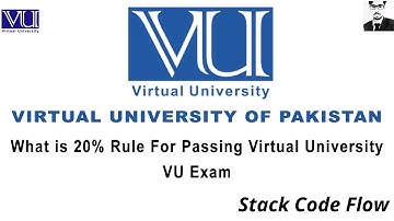20% Rule for passing an Exam in Virtual University