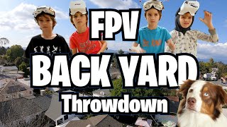 FPV Backyard Throwdown with the best 7 year old drone racers in the neighborhood.