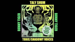 Taly Shum - Shadowy Voices [OUT NOW]