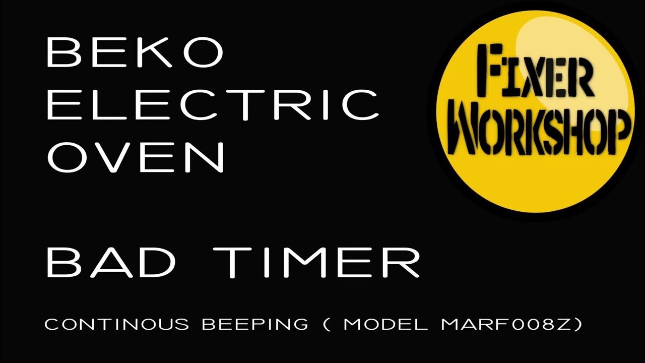 Fixing Beko Electric Oven Beeping Timer YouTube