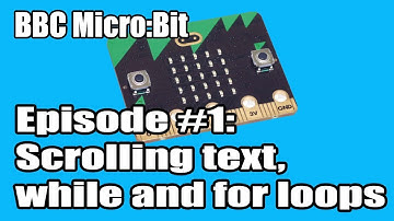 Episode #1 Introduction to coding the BBC Micro:bit in Python - Scrolling text, while and for loop.