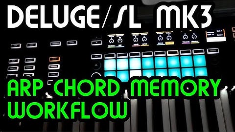 Arp Chord Memory + Transpose // Novation SL MK3 & Deluge Tutorial