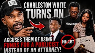 Charleston White TURNS On Anthony Family! Says They Chose a Publicist Over an Attorney?!