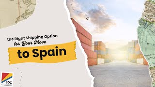 How to Move to Spain Hassle-Free: Expert International Shipping Tips with SDC