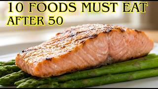 Top 10 Foods You Must Eat After 50 (Anti-Aging Benefits!) || 10 Best foods
