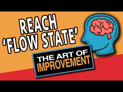 Video: How To Achieve Flow State