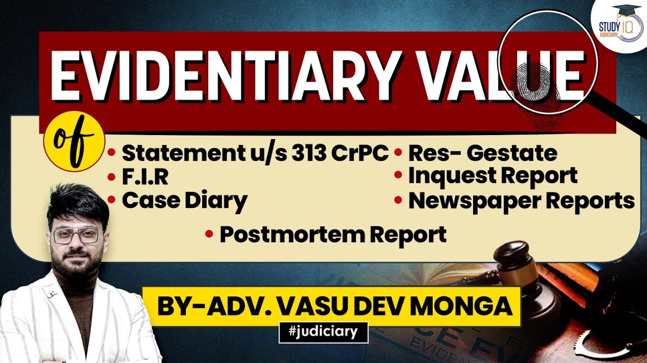 Complete Indian Evidence Act | Part 4 | Evidentiary Value of Relevant Facts by Vasu Dev Monga
