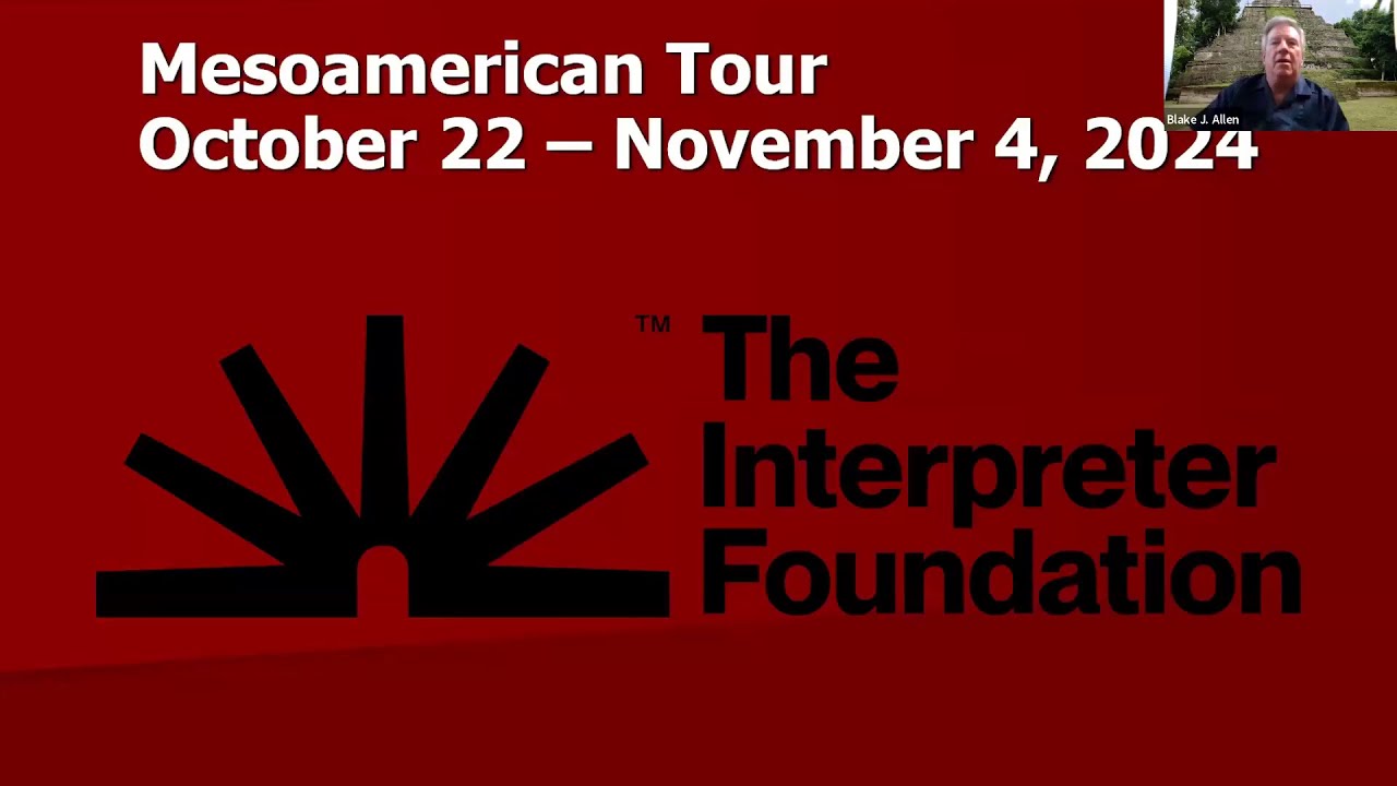 Interpreter Foundation Book of Mormon Tour Preview by Blake Joseph Allen (Mesoamerica Lecture #1)