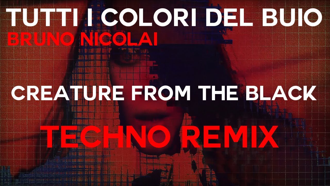 Tutti i Colori Del Buio - Bruno Nicolai (#techno #remix by Creature ...