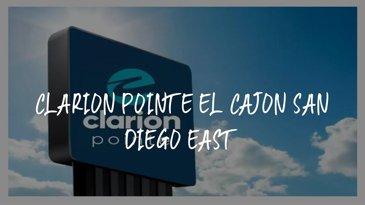 Clarion Pointe El Cajon San Diego East Review El Cajon , United