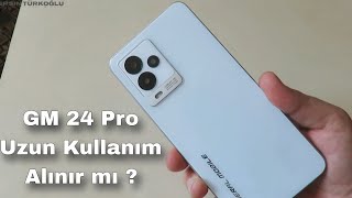 General Mobile Gm 24 Pro - Uzun Kullanım Detayları