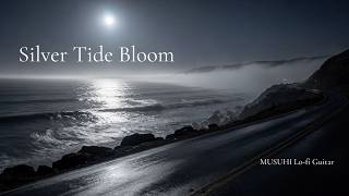 Silver Tide Bloom — Calm Night Resonance | Lo-fi Guitar for Sleep & Relax