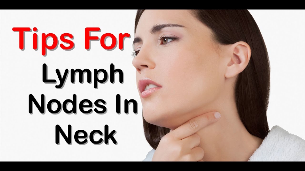 Swollen Lymph Nodes In Neck Causes And Treatment