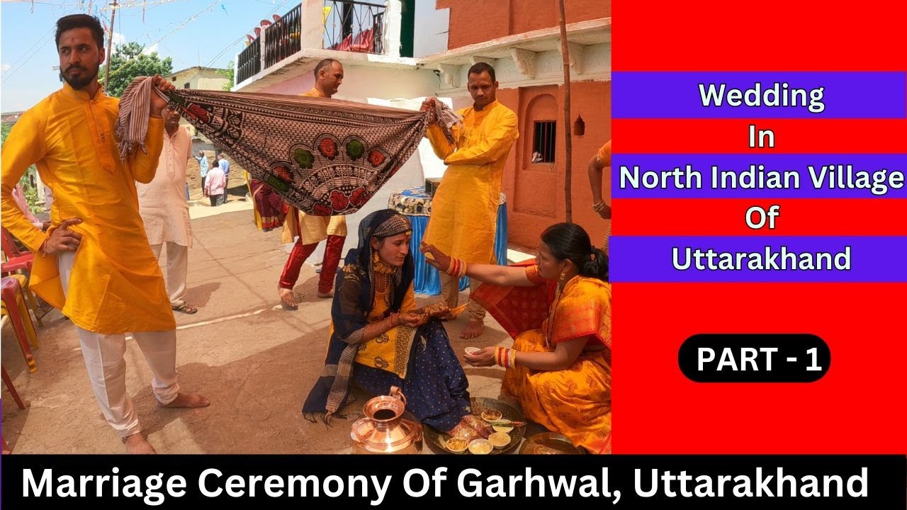Wedding Ceremony In North Indian Village Of Uttarakhand  ||  Village Wedding Ceremony (PART -1)