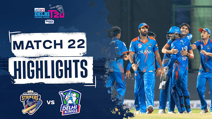 Adani DPLT20 | Match 22 Highlights - North Delhi Strikers vs Central Delhi Kings