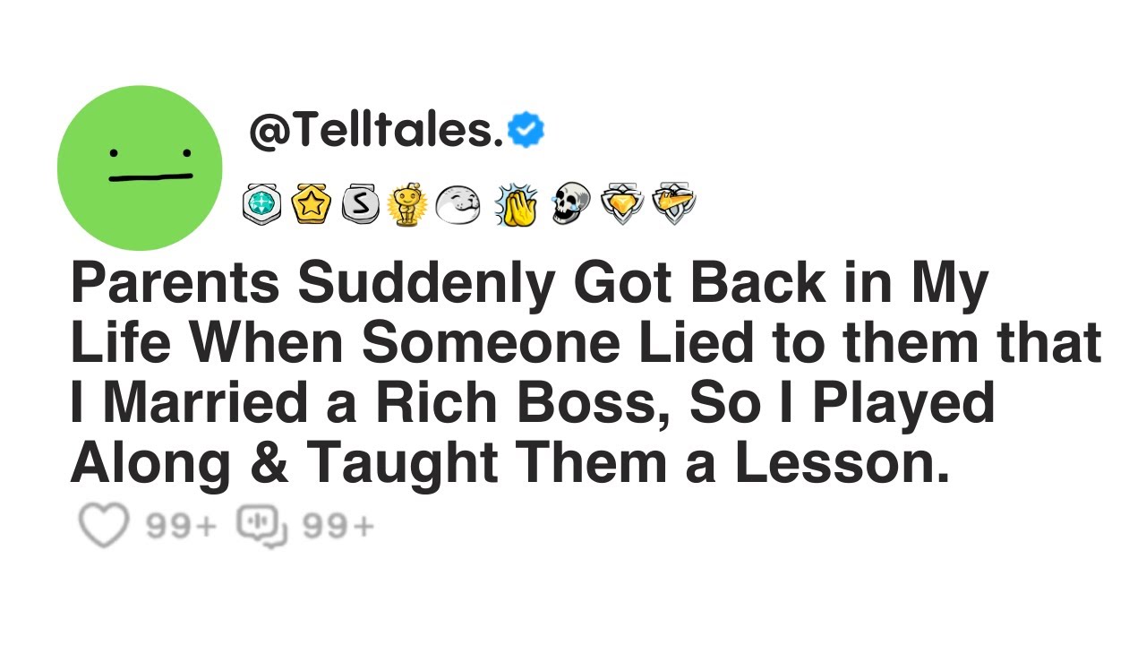 Parents Suddenly Got Back in My Life When Someone Lied to them that I Married a Rich Boss, So...