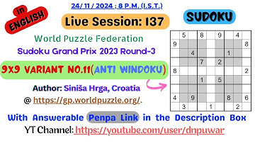 Sudoku Live Session:137 World Puzzle Federation Sudoku GP 2023 Round-3 9x9 Variant No.11 AntiWindoku