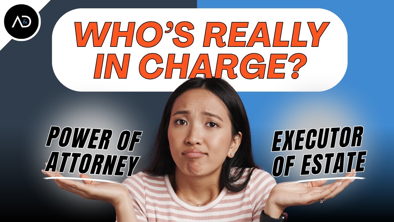 Power of Attorney vs. Executor in California: What’s the REAL Difference?