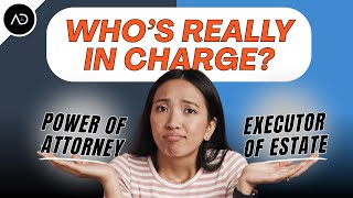 Power of Attorney vs. Executor in California: What’s the REAL Difference?