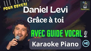 Karaoké piano Avec Guide Vocal - Grâce à toi (Daniel Levi)