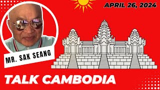 Mr. Sak Seang Talks Cambodia and the state of the Khmer people. April 26, 2024.