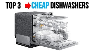 Top 3 Best Cheap Dishwashers in 2025   The Best Cheap Dishwashers Reviews
