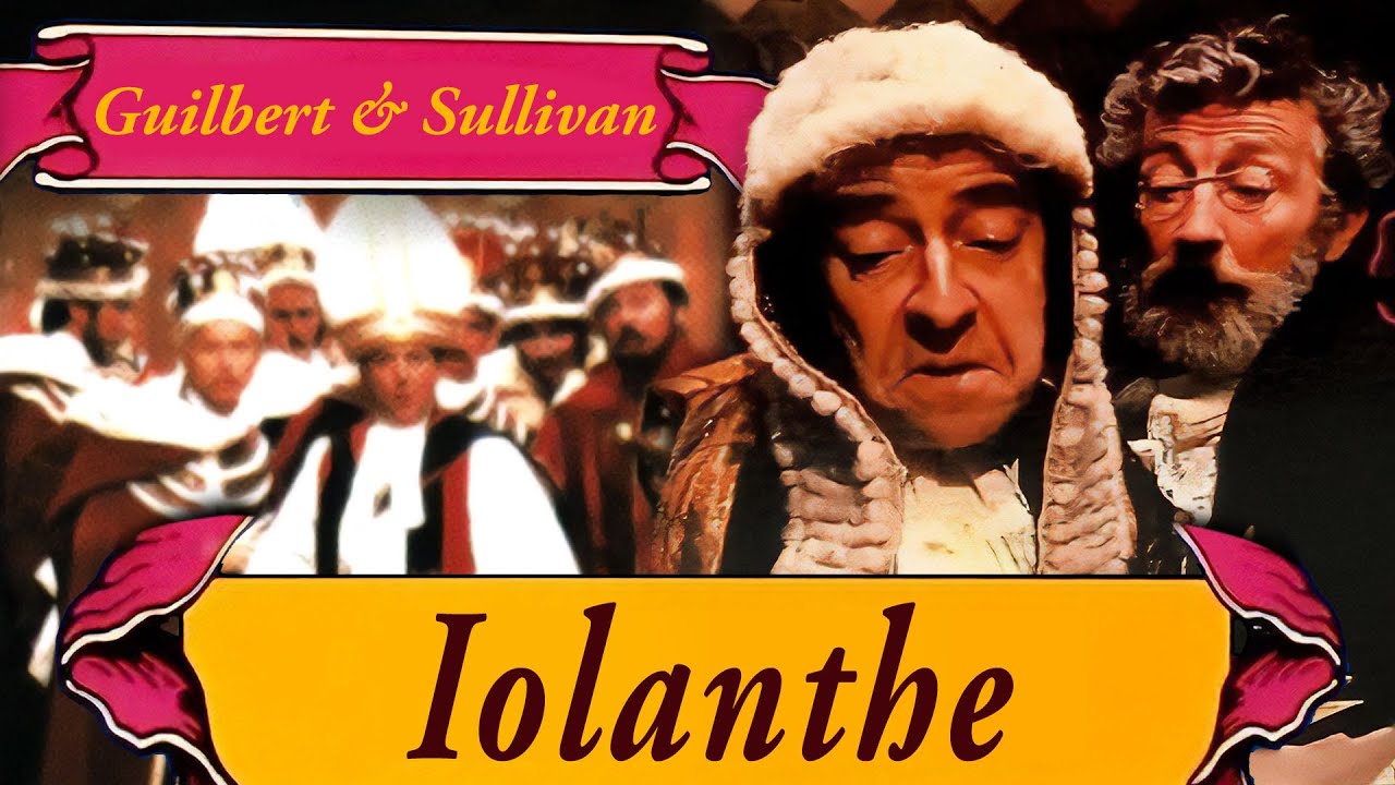 Gilbert & Sullivan Iolanthe FULL MOVIE | Musical Comedy | Movies to Watch
