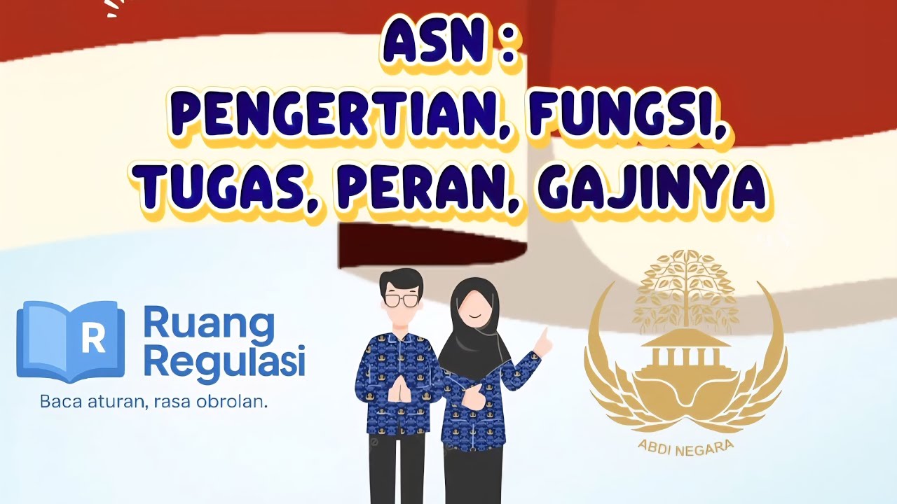 Mau Jadi ASN? Ketahui Dulu Pengertian, Fungsi, Tugas, dan Gajinya di Sini!
