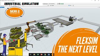 Flexsim : The Next Level #Part2 (Cara Menggunakan Flexsim tingkat dasar)