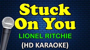 STUCK ON YOU - Lionel Ritchie (HD Karaoke)