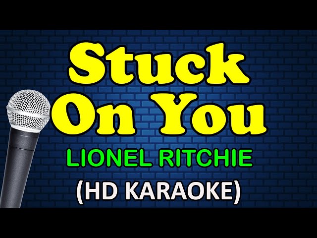 STUCK ON YOU - Lionel Ritchie (HD Karaoke) class=