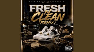 Fresh N Clean (Remix)