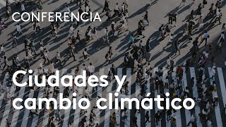 Ciudades y cambio climático | Jorge Olcina