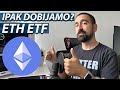 Ipak dobijamo ethereum etf