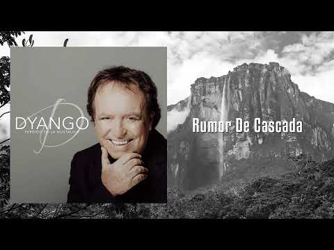 Dyango - Rumor De Cascada