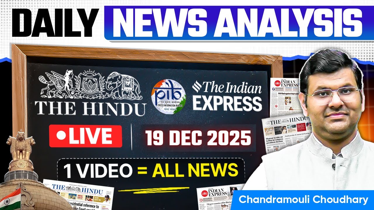 Daily Current Affairs for UPSC | 19 Dec 2025 — Important News ...