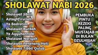 Sholawat Jibril Pembuka Pintu Rezeki  Astaghfirullah  Sholawat Nabi Merdu Terbaru 2026