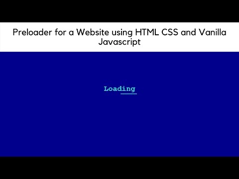 Make an awesome preloader Using HTML CSS and Vanilla Javascript