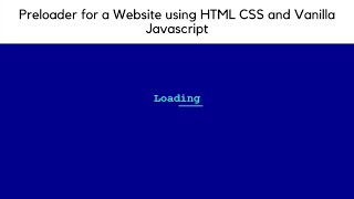 Make an awesome preloader Using HTML CSS and Vanilla Javascript