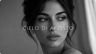 Cielo di Agosto | Casa House Italiano — Italian Deep House