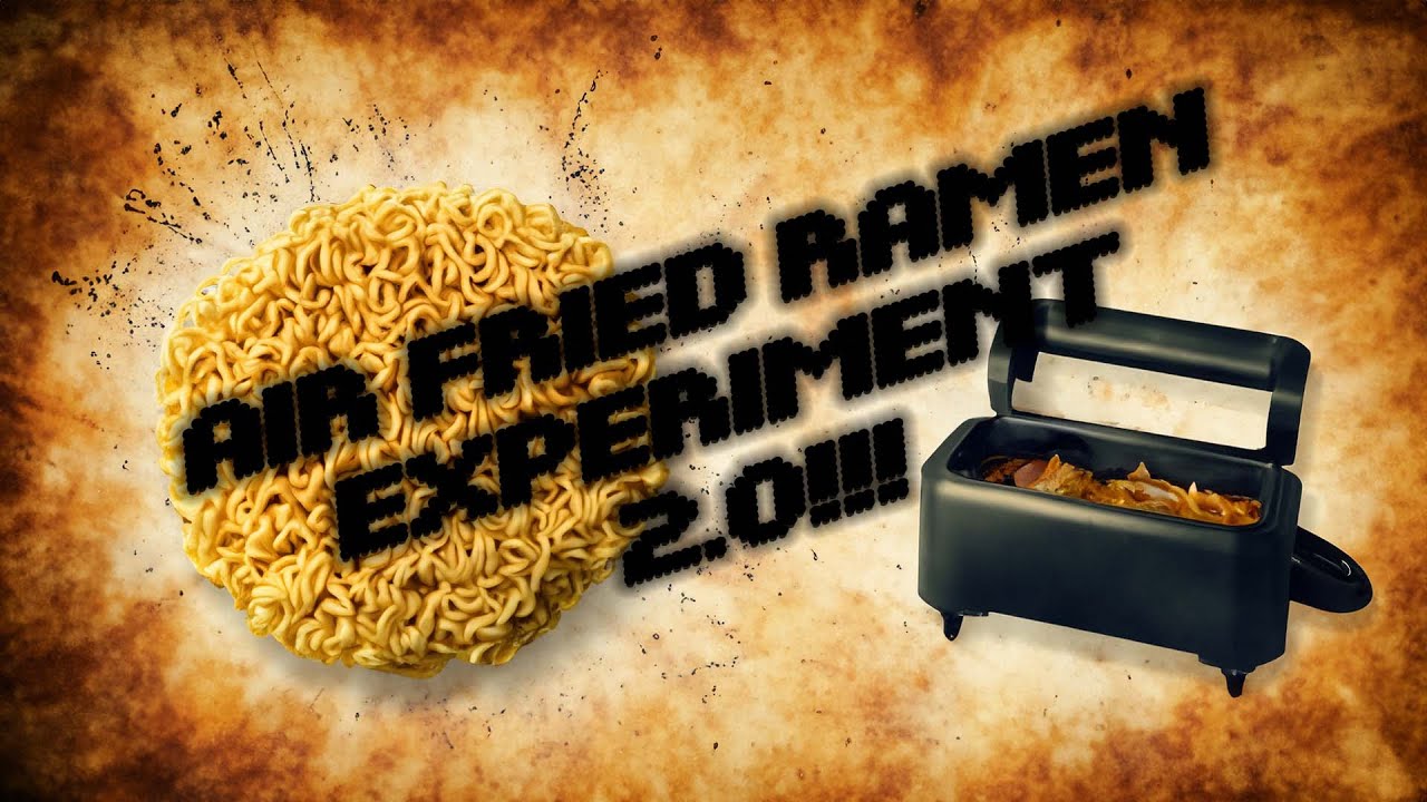 Another Air Fryer Ramen Experiment Instant Noodle Recipe Time EXTRA