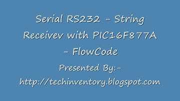Serial RS232   String Receivev with PIC16F877A   FlowCode