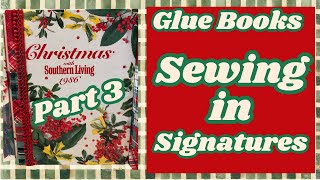 Part 3 - Glue Book Signature Pages - Sewing in Signatures