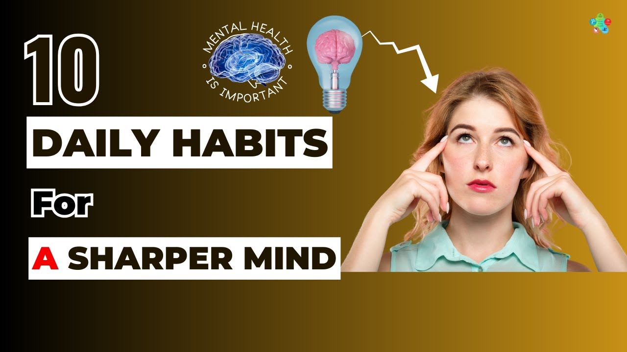 SHARPEN Your Mind with These 10 Daily Habits for MAXIMUM Brainpower ...