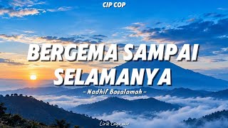 Bergema Sampai Selamanya - Nadhif Basalamah - Lirik Lagu 