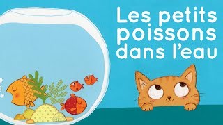 Les petits poissons dans l'eau - Comptine traditionelle avec paroles