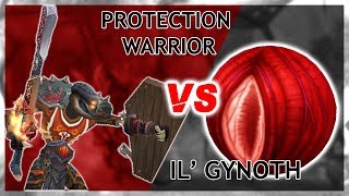 Protection Warrior VS IlGynoth - SOLO!