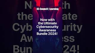 Ultimate Cybersecurity Awareness Bundle 2024 - Ec Council Learning